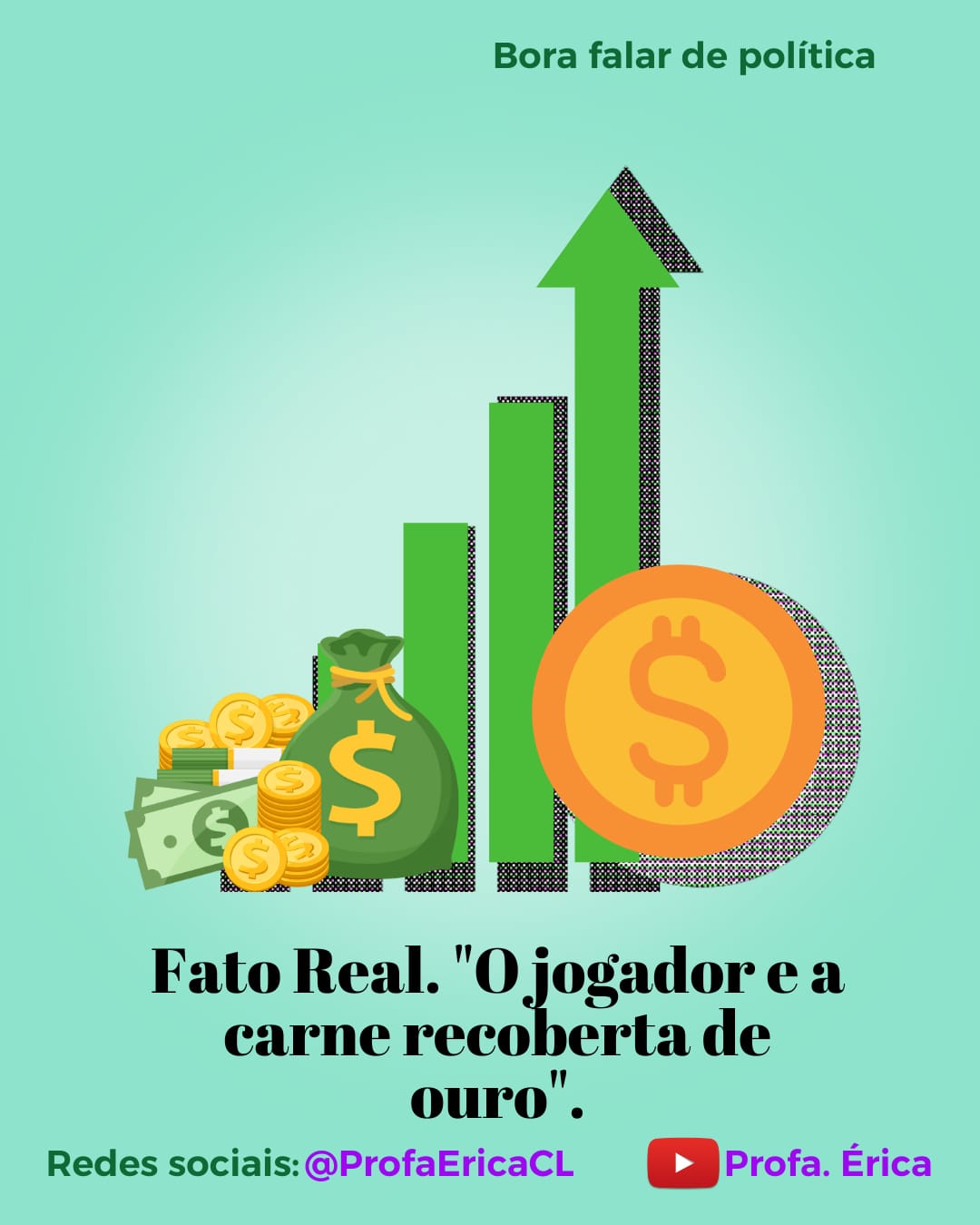 O jogador e a carne recoberta de ouro