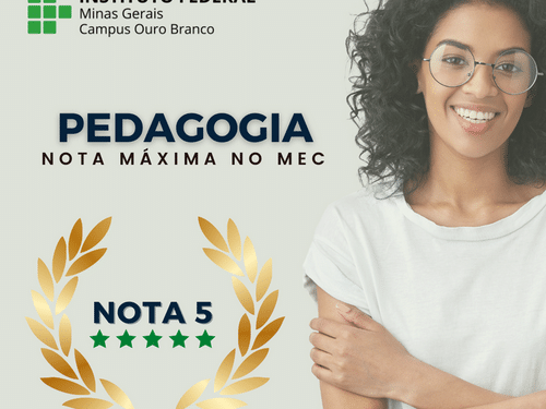 Curso de Pedagogia do IFMG de Ouro Branco recebe nota máxima no MEC