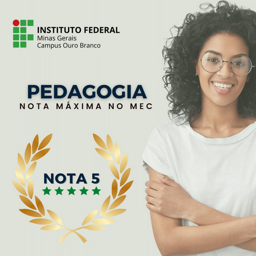 Curso de Pedagogia do IFMG de Ouro Branco recebe nota máxima no MEC