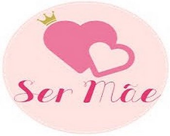 Ser mãe!