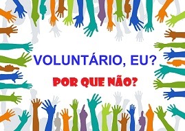 Voluntário, eu? Por que não?