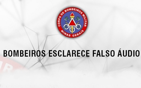 Corpo de Bombeiros desmente falso áudio sobre Coronavírus