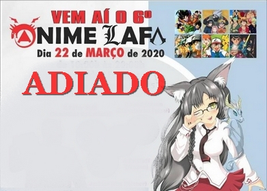 Anime Lafa é adiado