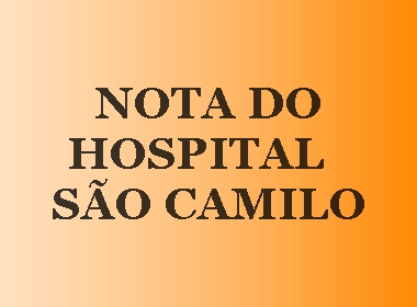 Nota do Hospital São Camilo