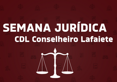 CDL CL promove semana jurídica de orientação a comerciantes e associados