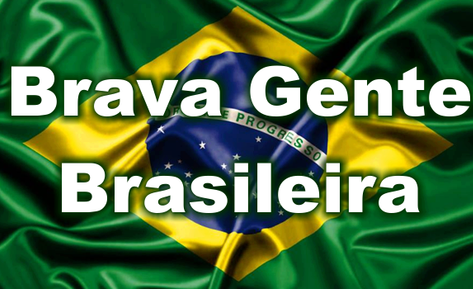 Brava gente brasileira!