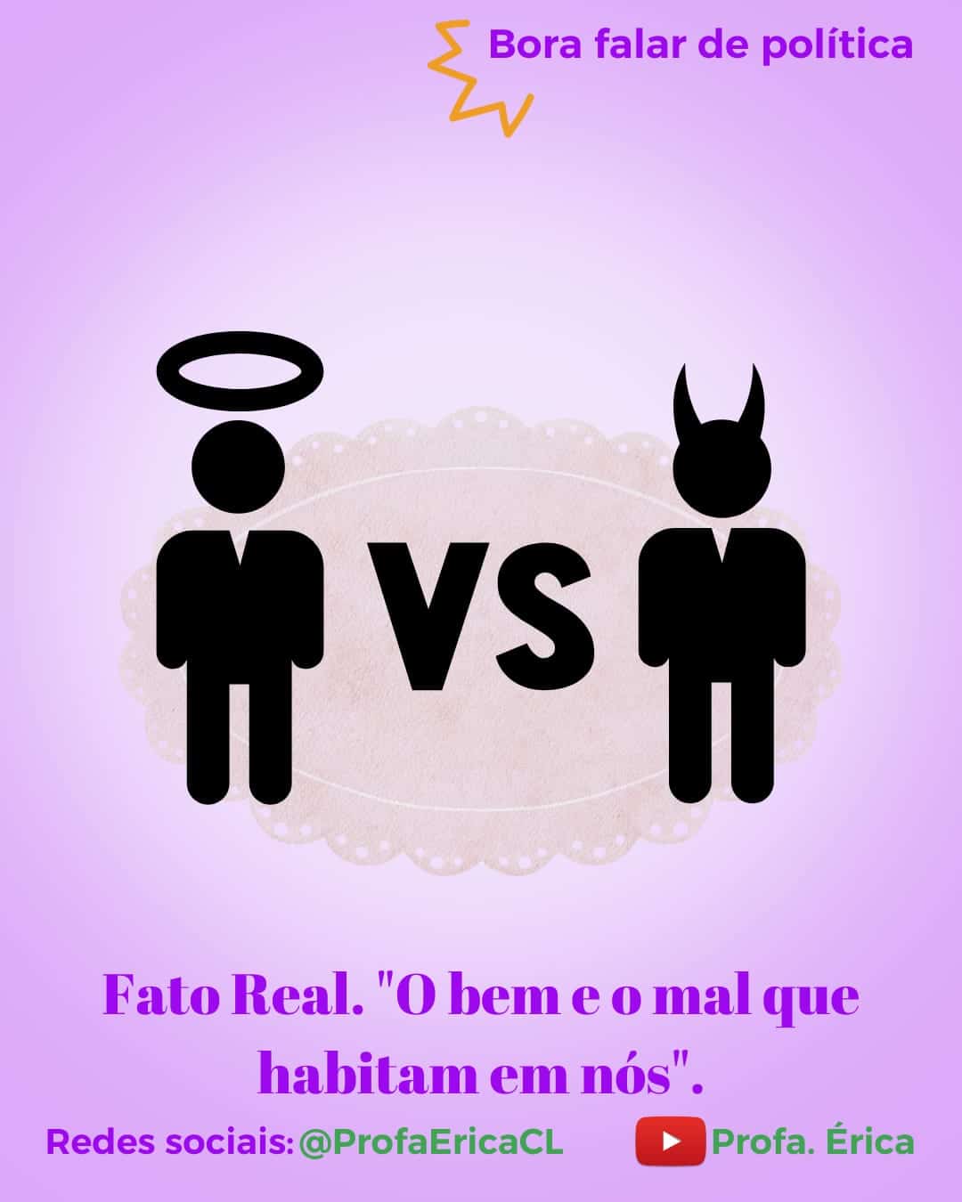 “O bem e o mal que habitam em nós”