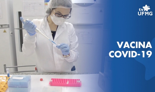 UFMG será centro de testes da vacina contra o coronavírus