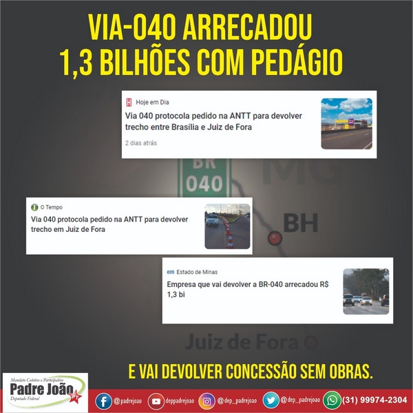 VIA-040 arrecadou 1,3 bi com pedágio, vai devolver concessão da BR-040 e ainda quer indenização do governo