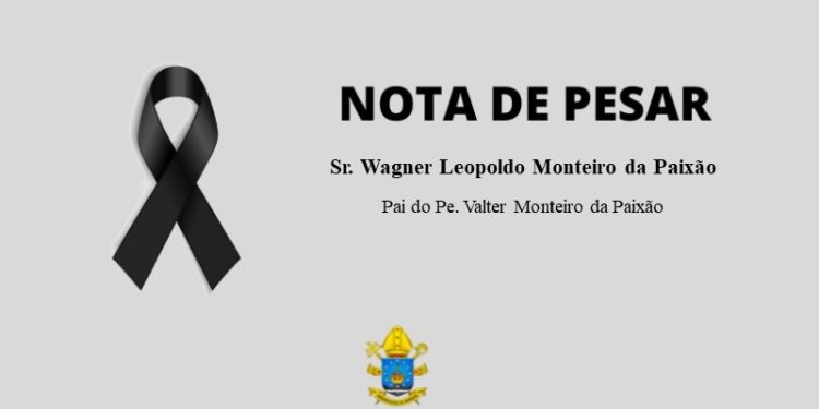 Morre Wagner Leopoldo, pai do Padre Valter Monteiro da Paixão