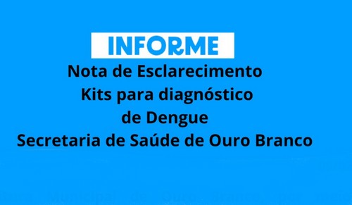 Prefeitura de Ouro Branco esclarece falta de kits para teste de dengue