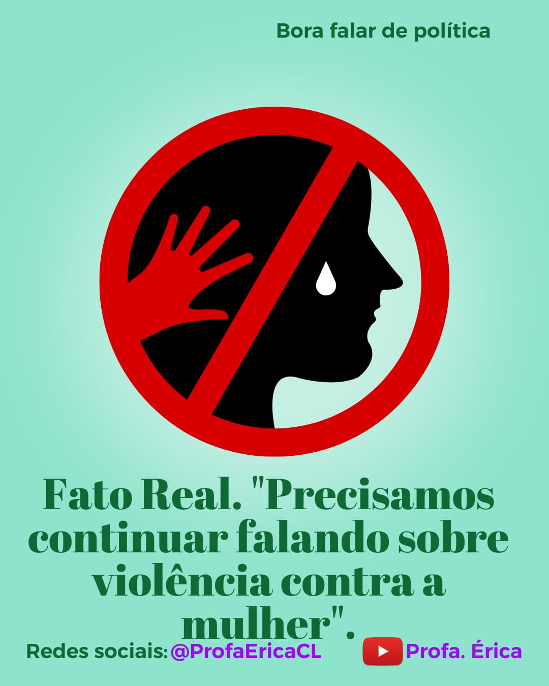 Precisamos continuar falando sobre a violência contra as mulheres