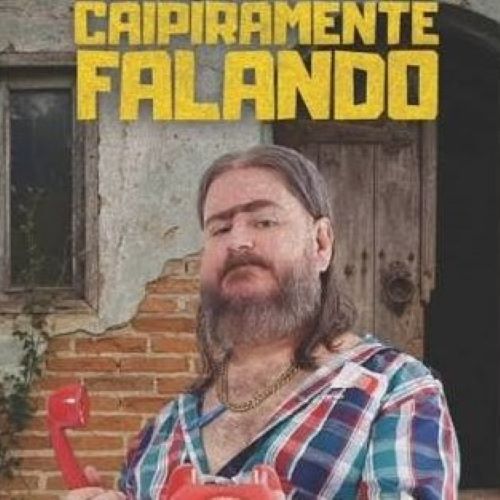 Chico da Tiana chega a Lafaiete com “Caipiramente Falando”